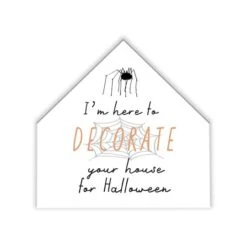 Here To Decorate House Shaped Canvas Wall Art