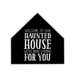 Welcome We've Been Waiting House Shaped Canvas Wall Art