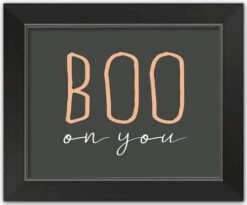 Boo On You Halloween Print In Black Frame