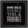 Toil & Trouble Halloween Print In Black Frame -Halloween Decor Shop D442720S 1