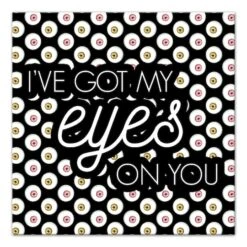 I've Got My Eyes On You Canvas Wall Art