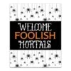 Welcome Foolish Mortals Canvas Wall Art 9 Welcome Foolish Mortals Canvas Wall Art -Halloween Decor Shop D442784S 1