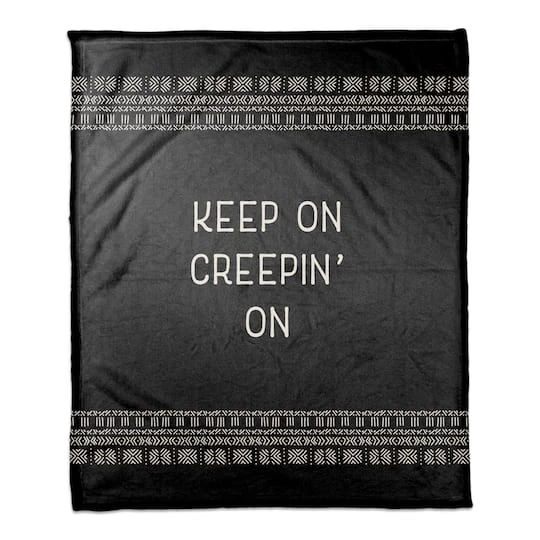 Keep On Creepin On Fleece Throw Blanket 1 Keep On Creepin On Fleece Throw Blanket
