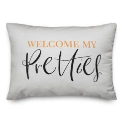 Welcome My Pretties Throw Pillow